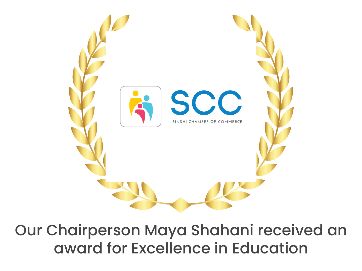 Our Chairperson Maya Shahani received an award for Excellence in Education