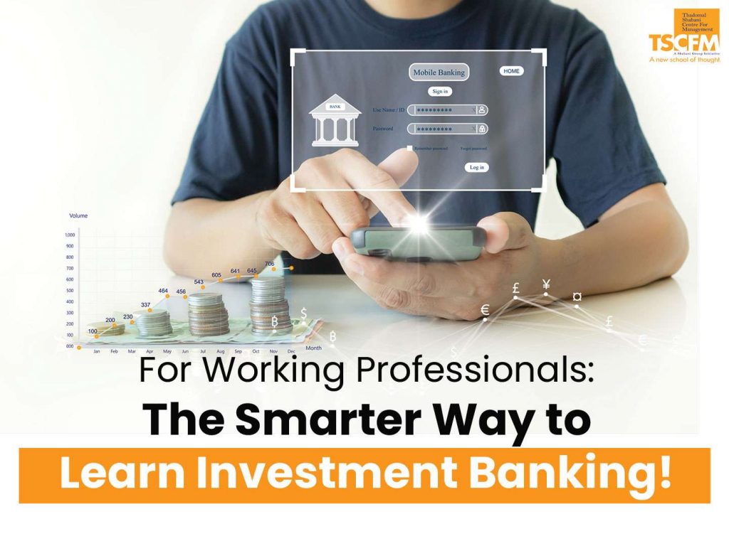 How Investment Banking Course Help Working Professionals